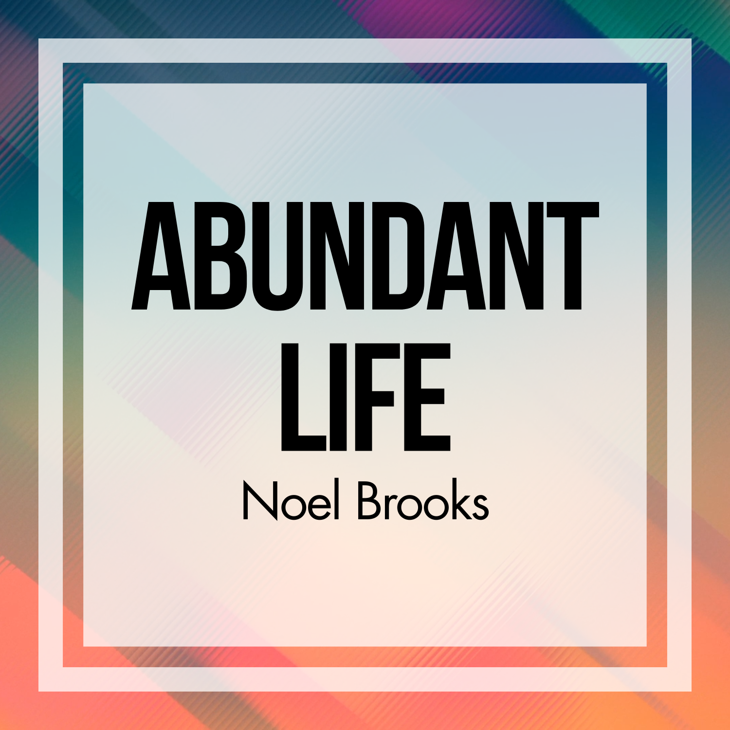 Abundant Life